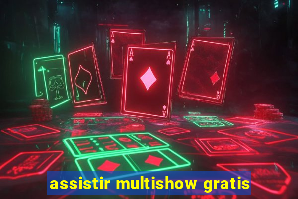 assistir multishow gratis